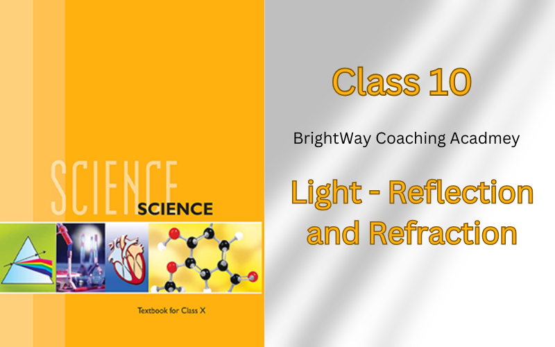 NCERT Solution of Class 10 Light - Reflection and Refraction 1 NCERT Solution of Class 10 Light Reflection and Refraction